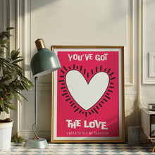 Load image into Gallery viewer, You've Got The Love Poster