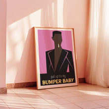 Load image into Gallery viewer, Pull Up To The Bumper Poster