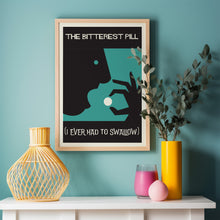 Load image into Gallery viewer, the bitterest pill poster