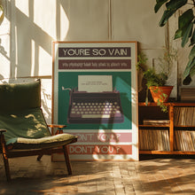 Load image into Gallery viewer, You're So Vain Poster