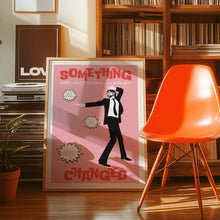 Load image into Gallery viewer, Something Changed (Pink) Poster