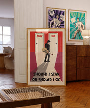 Load image into Gallery viewer, should i stay or should i go poster