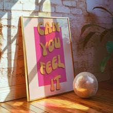 Load image into Gallery viewer, Can You Feel It Poster