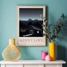 Load image into Gallery viewer, Skinny Love Poster