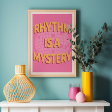 Load image into Gallery viewer, Rhythm Is A Mystery (Pink) Poster