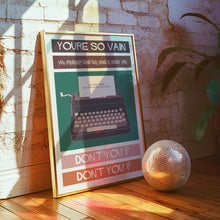 Load image into Gallery viewer, You're So Vain Poster