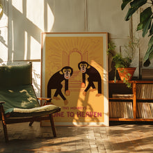 Load image into Gallery viewer, This Monkey's Gone To Heaven Poster