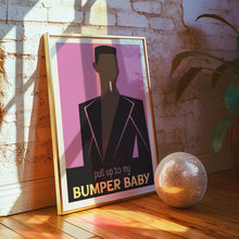 Load image into Gallery viewer, Pull Up To The Bumper Poster