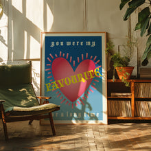 Load image into Gallery viewer, Favourite Poster