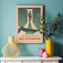 Load image into Gallery viewer, Mrs Robinson Poster