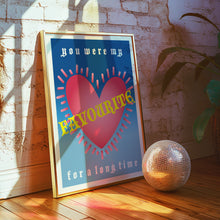 Load image into Gallery viewer, Favourite Poster