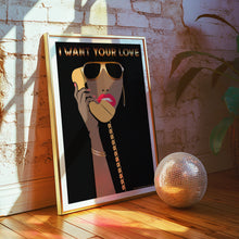 Load image into Gallery viewer, I Want Your Love Poster
