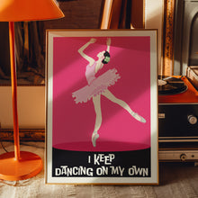 Load image into Gallery viewer, Dancing On My Own Poster