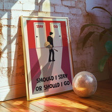Load image into Gallery viewer, should i stay or should i go poster