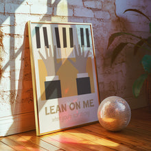 Load image into Gallery viewer, LEAN ON ME POSTER