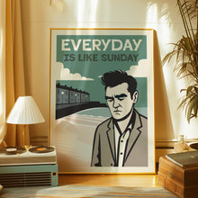 Load image into Gallery viewer, Everyday Is Like Sunday Poster