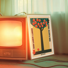 Load image into Gallery viewer, Fake Plastic Trees Poster