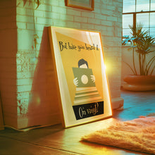 Load image into Gallery viewer, But Have You Heard It On Vinyl? Poster