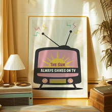 Load image into Gallery viewer, aha The Sun Always Shines On TV Poster