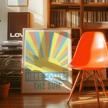 Load image into Gallery viewer, Here Comes The Sun Poster