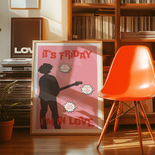 Load image into Gallery viewer, Friday I'm In Love Poster