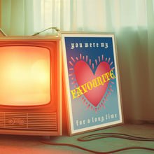 Load image into Gallery viewer, Favourite Poster