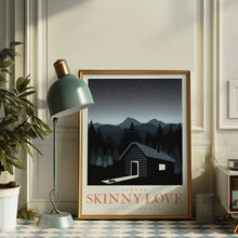 Load image into Gallery viewer, Skinny Love Poster