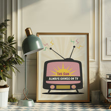 Load image into Gallery viewer, aha The Sun Always Shines On TV Poster