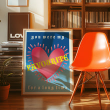 Load image into Gallery viewer, Favourite Poster