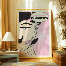 Load image into Gallery viewer, Tainted Love Poster