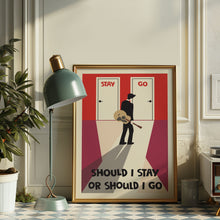 Load image into Gallery viewer, should i stay or should i go poster