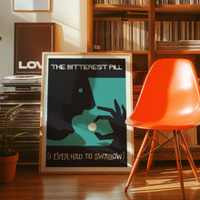 Load image into Gallery viewer, the bitterest pill poster