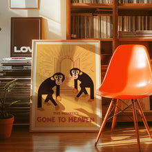 Load image into Gallery viewer, This Monkey's Gone To Heaven Poster