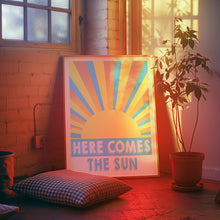 Load image into Gallery viewer, Here Comes The Sun Poster
