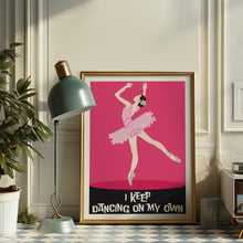 Load image into Gallery viewer, Dancing On My Own Poster