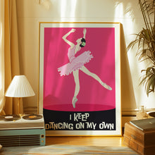 Load image into Gallery viewer, Dancing On My Own Poster