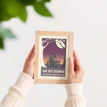 Load image into Gallery viewer, sit down poster