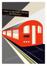 Load image into Gallery viewer, Down In The Tube Station Poster