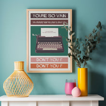 Load image into Gallery viewer, You're So Vain Poster