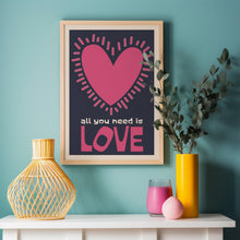 Load image into Gallery viewer, All You Need Is Love Poster