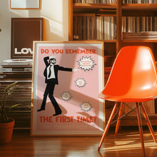 Load image into Gallery viewer, Do You Remember The First Time Poster