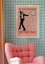 Load image into Gallery viewer, Do You Remember The First Time Poster