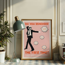 Load image into Gallery viewer, Do You Remember The First Time Poster