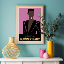 Load image into Gallery viewer, Pull Up To The Bumper Poster