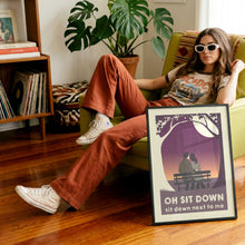 Load image into Gallery viewer, Sit Down Poster