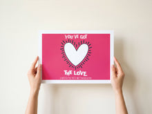 Load image into Gallery viewer, You've Got The Love Poster