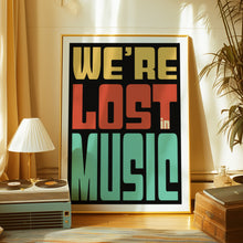 Load image into Gallery viewer, Lost In Music Poster
