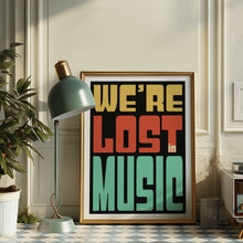 Load image into Gallery viewer, Lost In Music Poster