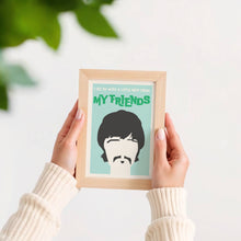 Load image into Gallery viewer, Help From My Friends Poster