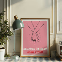 Load image into Gallery viewer, We Need Each Other Poster
